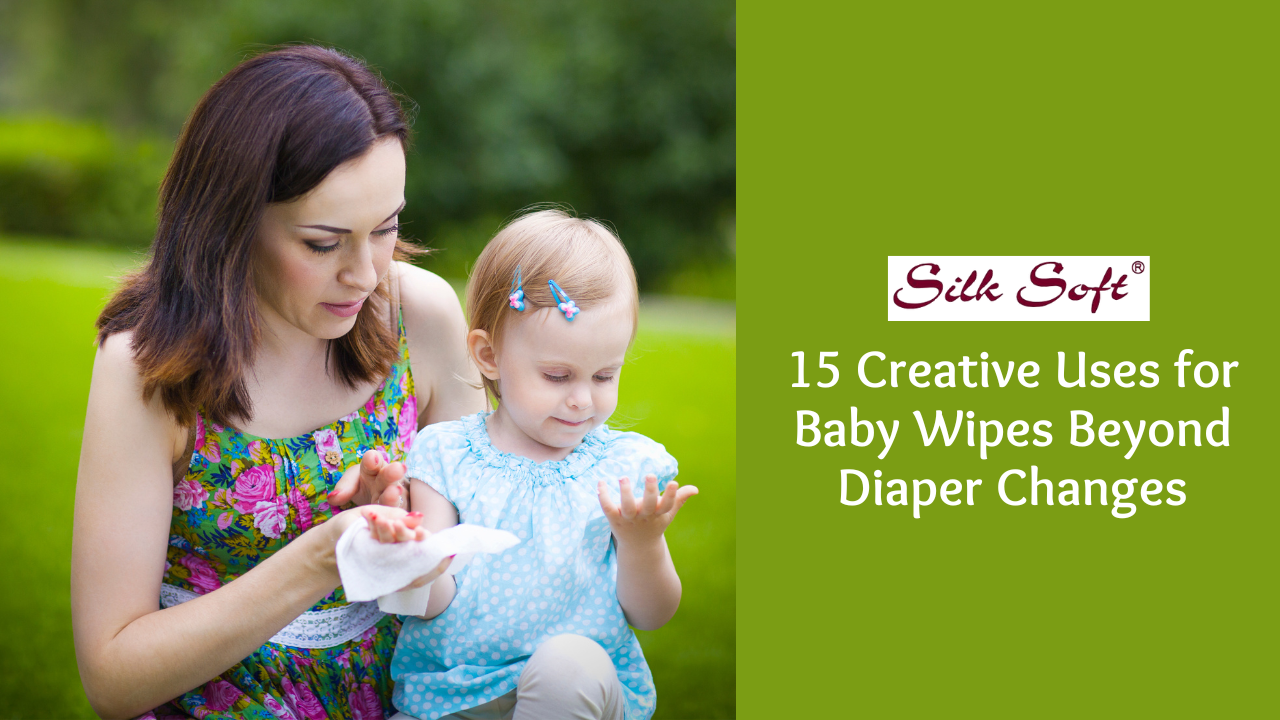 15 Creative Uses for Baby Wipes Beyond Diaper Changes - Silk Soft