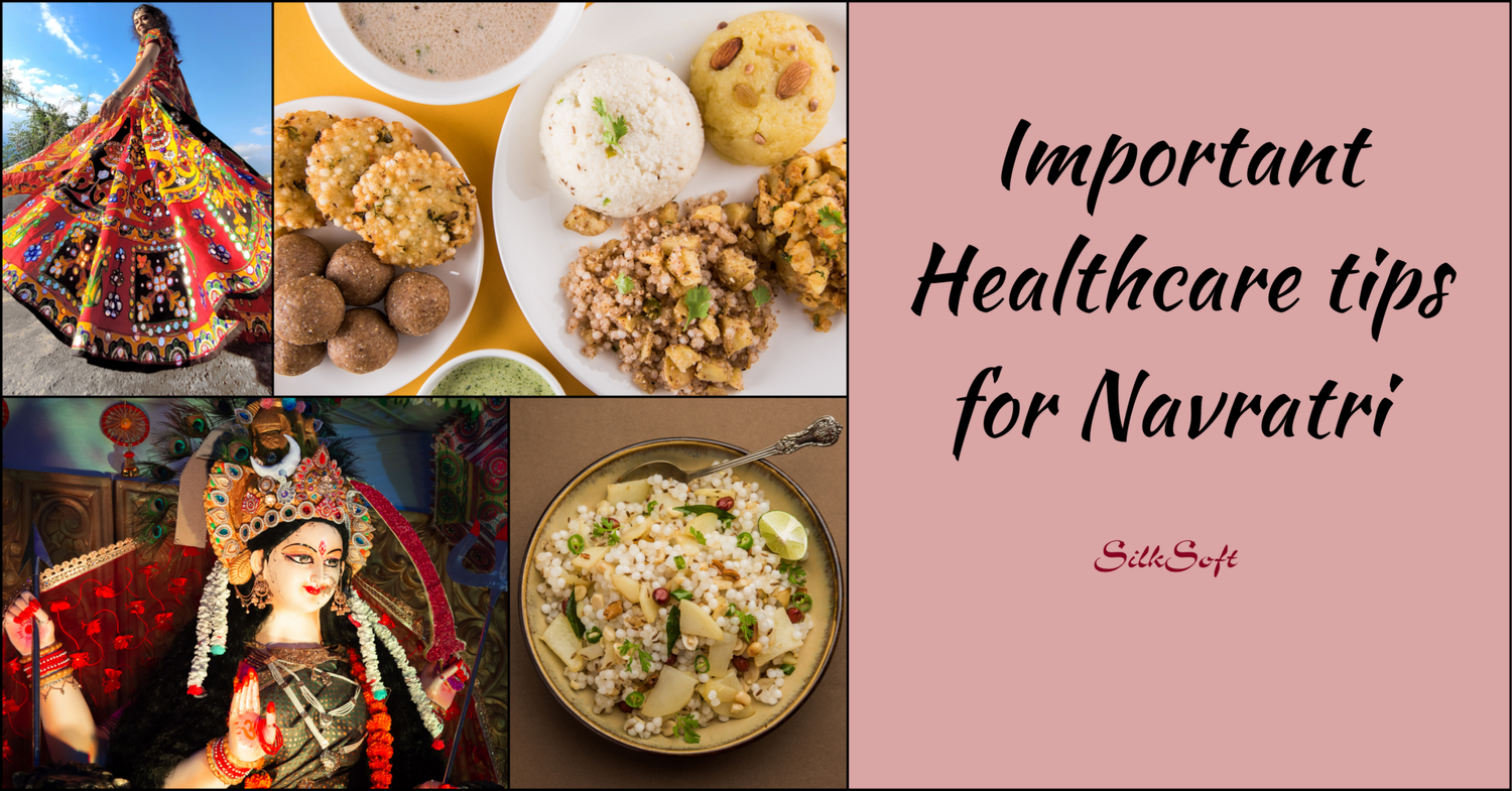 Healthcare Tips For Navratri - Silk Soft